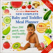 Annabel Karmel - Annabel Karmel's New Complete Baby and Toddler Meal Planner [antikvár]
