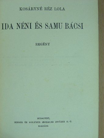 Kosáryné Réz Lola - Ida néni és Samu bácsi [antikvár]