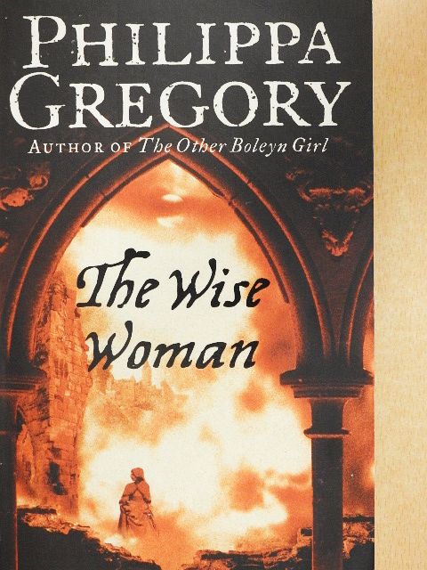 Philippa Gregory - The Wise Woman [antikvár]