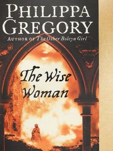 Philippa Gregory - The Wise Woman [antikvár]