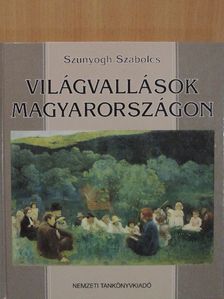 Szunyogh Szabolcs - Világvallások Magyarországon [antikvár]