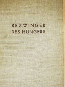 Paul De Kruif - Bezwinger des Hungers [antikvár]