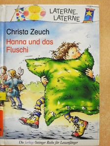 Christa Zeuch - Hanna und das Fluschi [antikvár]