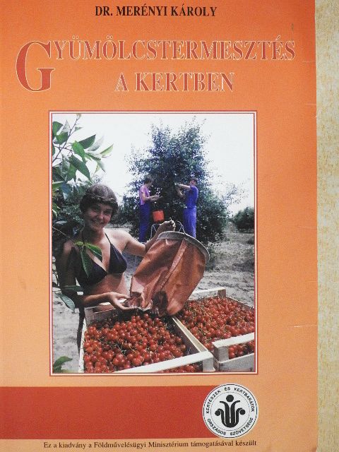 Dr. Merényi Károly - Gyümölcstermesztés a kertben [antikvár]