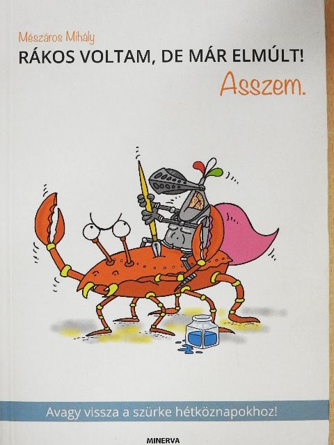 Mészáros Mihály - Rákos voltam, de már elmúlt! Asszem. [antikvár]