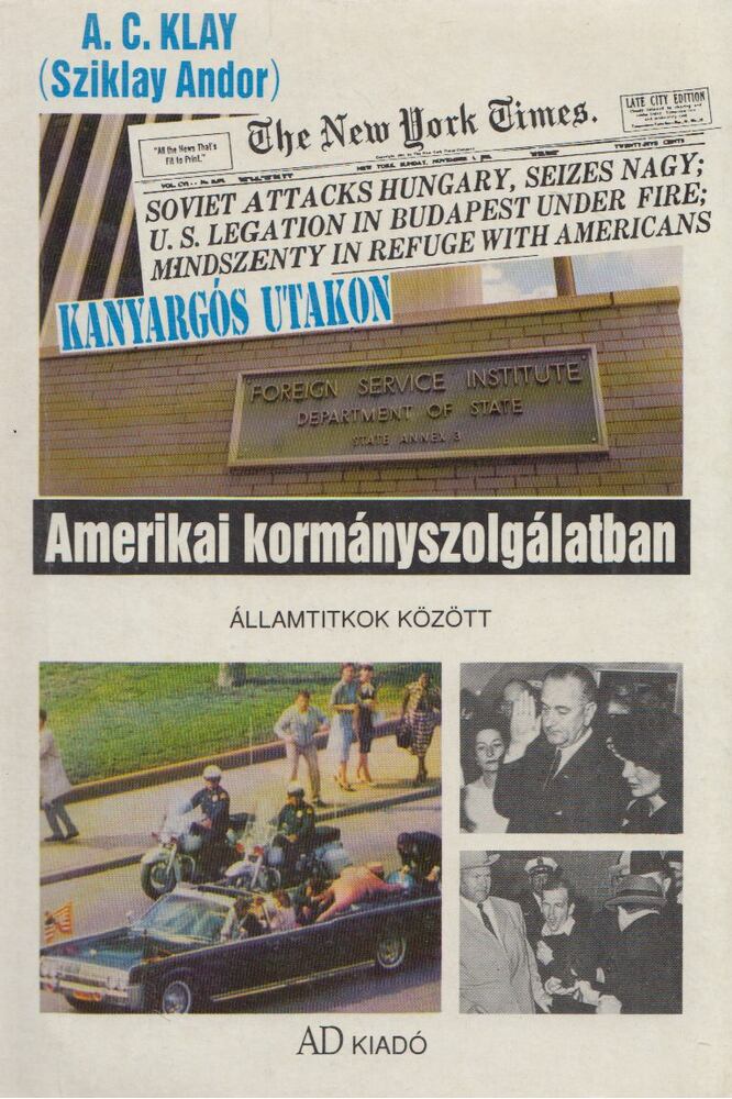 Sziklay Andor - Amerikai kormányszolgálatban [antikvár]
