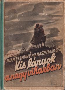 Niamessnyné Manaszy Margit - Kislányok a nagy viharban [antikvár]