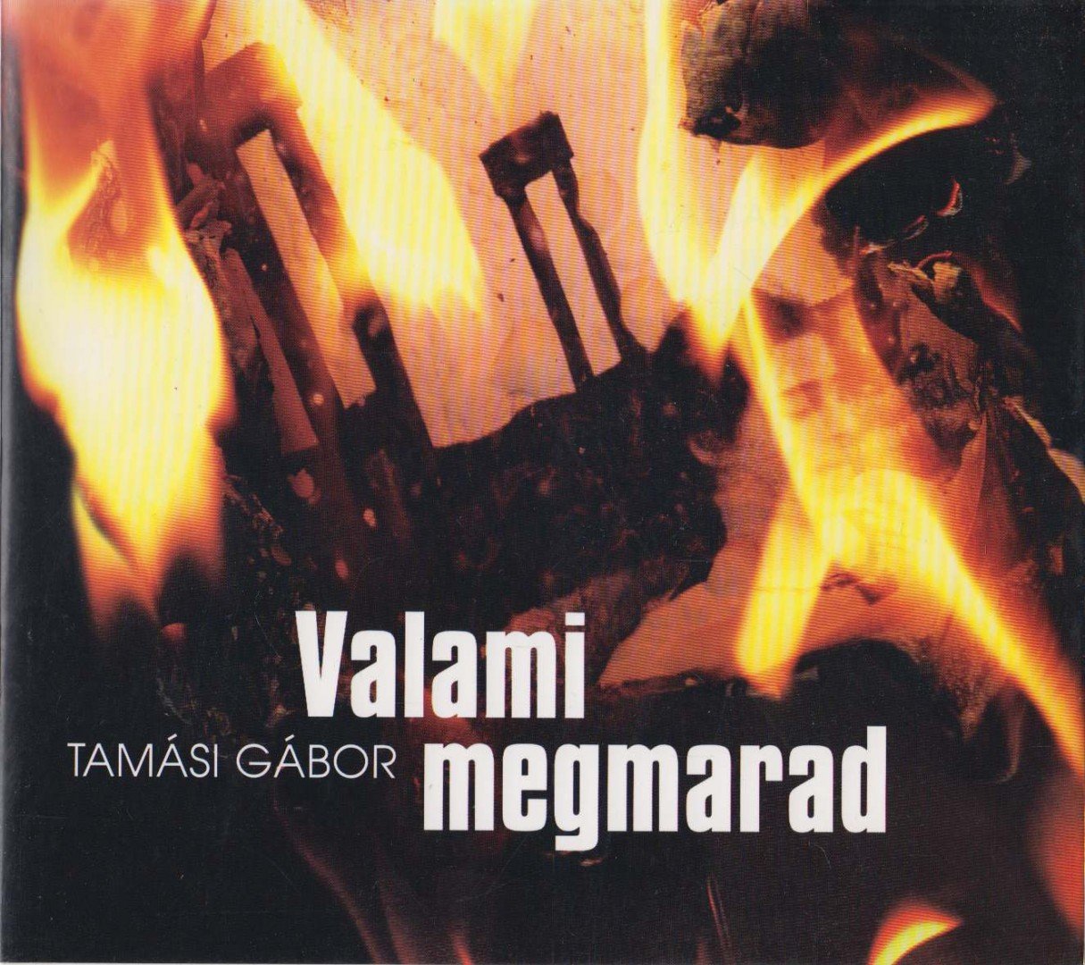 Tamási Gábor - Valami megmarad (dedikált) [antikvár]