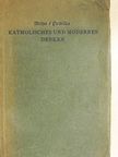 Dr. August Messer - Katholisches und modernes Denken (gótbetűs) [antikvár]