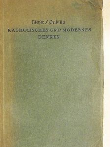 Dr. August Messer - Katholisches und modernes Denken (gótbetűs) [antikvár]