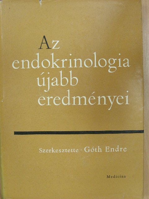 Az endokrinologia újabb eredményei [antikvár]