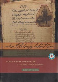 Veres Emese-Gyöngyvér - Mikor Oláhország háborut izene [antikvár]