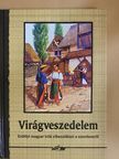 Benedek Elek - Virágveszedelem [antikvár]