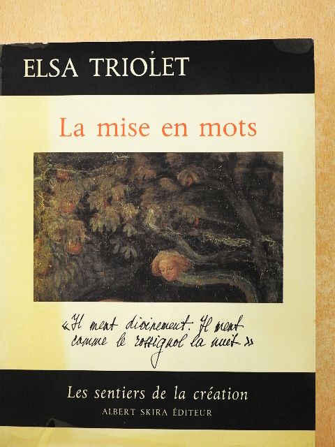 Elsa Triolet - La mise en mots [antikvár]