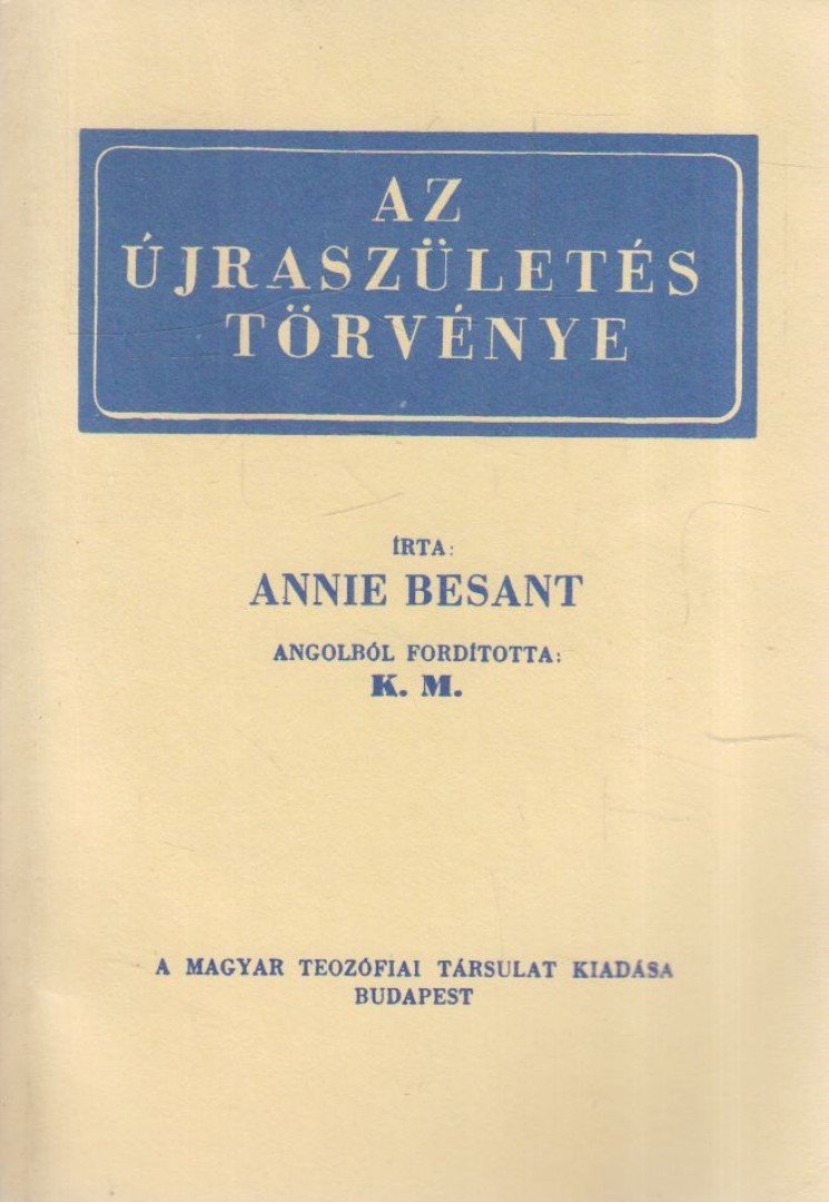 Annie Besant - Az újraszületés törvénye (reprint) [antikvár]