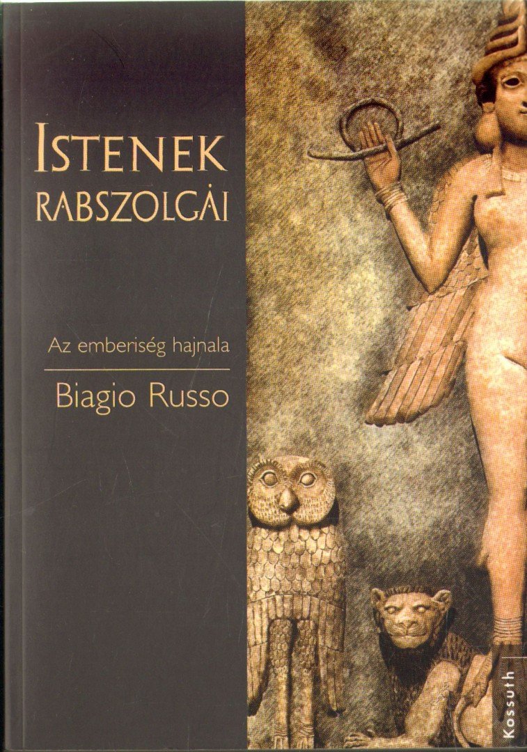 Biagio Russo - Istenek rabszolgái [antikvár]