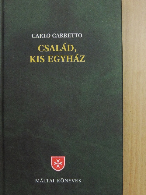 Carlo Carretto - Család, kis egyház [antikvár]