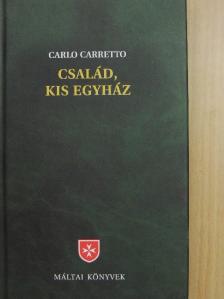 Carlo Carretto - Család, kis egyház [antikvár]