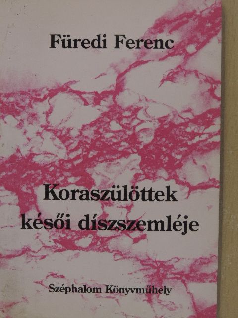 Füredi Ferenc - Koraszülöttek késői díszszemléje [antikvár]