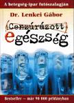 DR. LENKEI GÁBOR - Cenzúrázott egészség [antikvár]