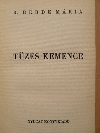 R. Berde Mária - Tüzes kemence [antikvár]