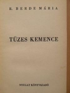 R. Berde Mária - Tüzes kemence [antikvár]