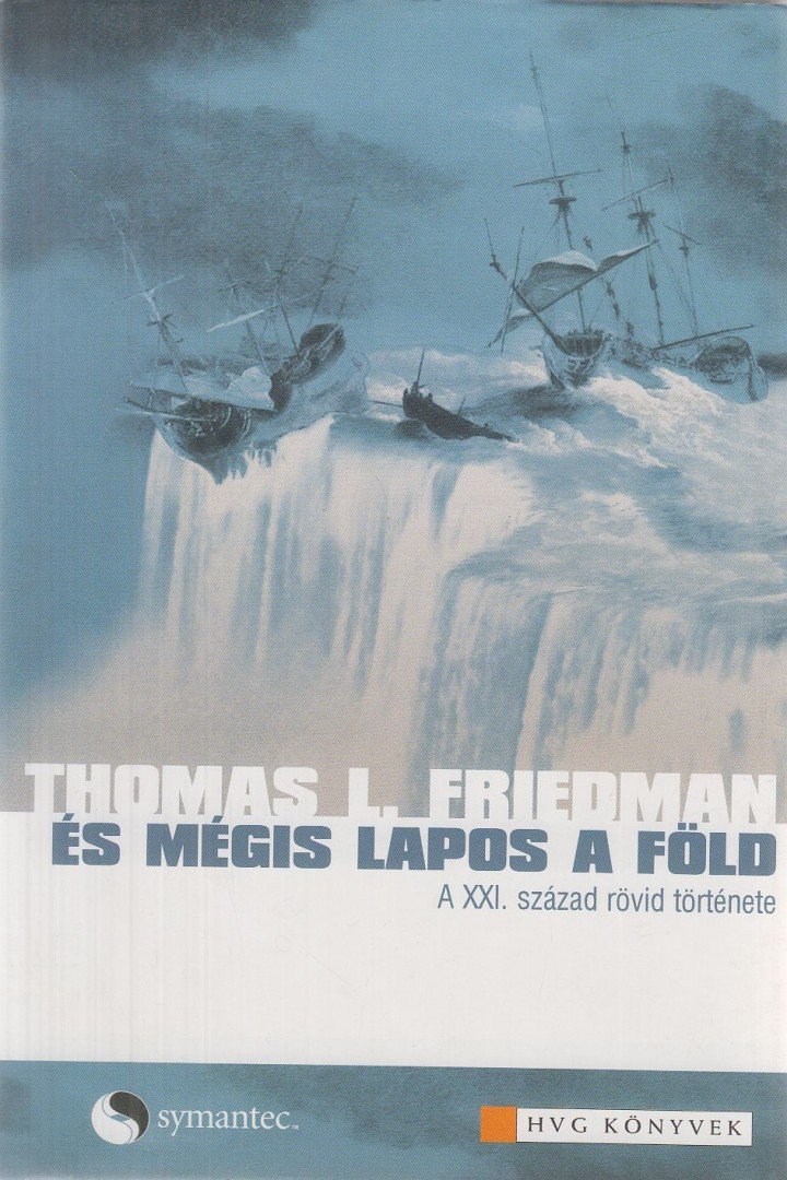 Thomas L. Friedman - És mégis lapos a Föld [antikvár]