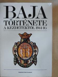 Faludi Gábor - Baja története I. [antikvár]
