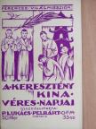 P. Lukács Pelbárt ofm. - A keresztény Kína véres napjai [antikvár]