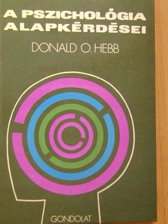 Donald O. Hebb - A pszichológia alapkérdései [antikvár]