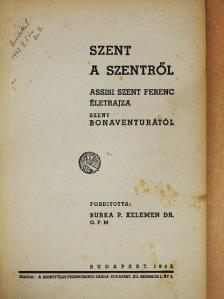 Szent Bonaventura - Szent a szentről [antikvár]