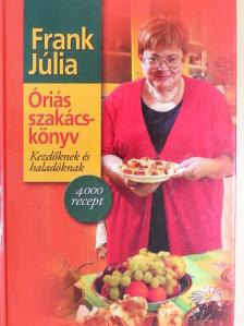 Frank Júlia - Óriás szakácskönyv [antikvár]