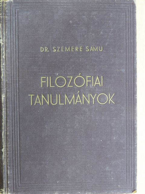 Dr. Szemere Samu - Filozófiai tanulmányok [antikvár]
