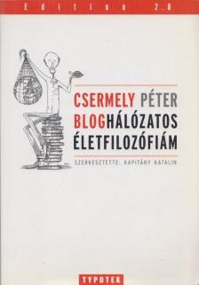 Csermely Péter - Bloghálózatos életfilozófiám [antikvár]