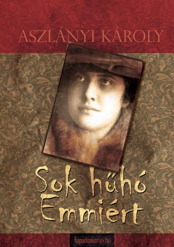 Aszlányi Károly - Sok hűhó Emmiért [eKönyv: epub, mobi]