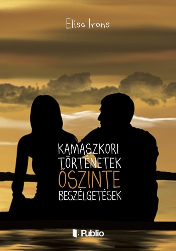 Irons Elisa - Kamaszkori történetek, őszinte beszélgetések [eKönyv: epub, mobi]