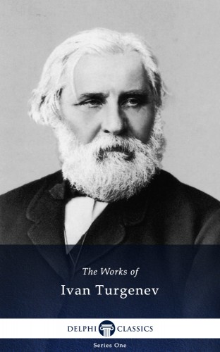 Turgenyev - Delphi Works of Ivan Turgenev (Illustrated) [eKönyv: epub, mobi]