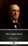 Delphi Classics Henry James, - The Golden Bowl by Henry James (Illustrated) [eKönyv: epub, mobi]