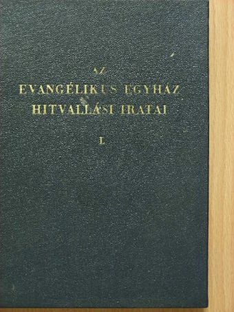 Az evangélikus egyház hitvallási iratai I. [antikvár]