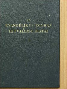 Az evangélikus egyház hitvallási iratai I. [antikvár]