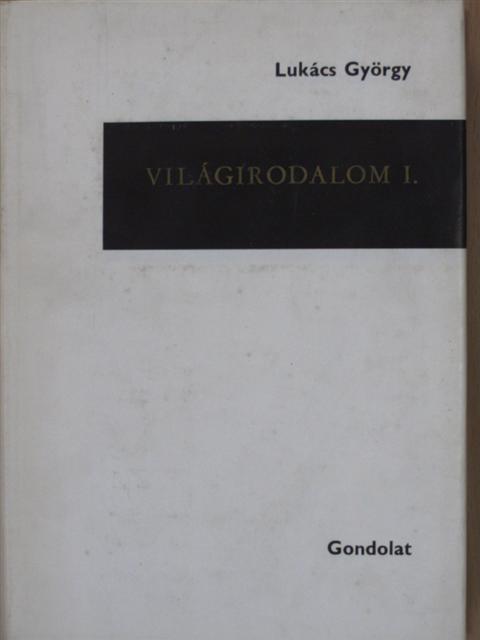 Lukács György - Világirodalom I. [antikvár]
