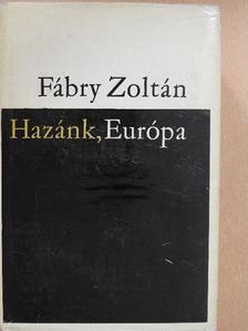Fábry Zoltán - Hazánk, Európa [antikvár]