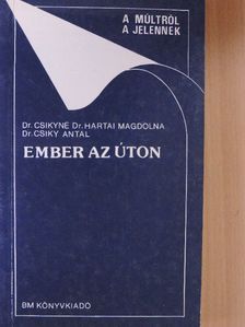 Dr. Csíky Antal - Ember az úton [antikvár]