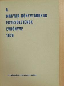 Dr. Benda Mária - A Magyar Könyvtárosok Egyesületének évkönyve 1979. [antikvár]