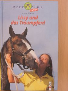 Jenny Winter - Lissy und das Traumpferd [antikvár]