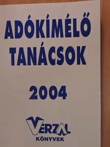 Bonácz Zsolt - Adókímélő tanácsok 2004 [antikvár]