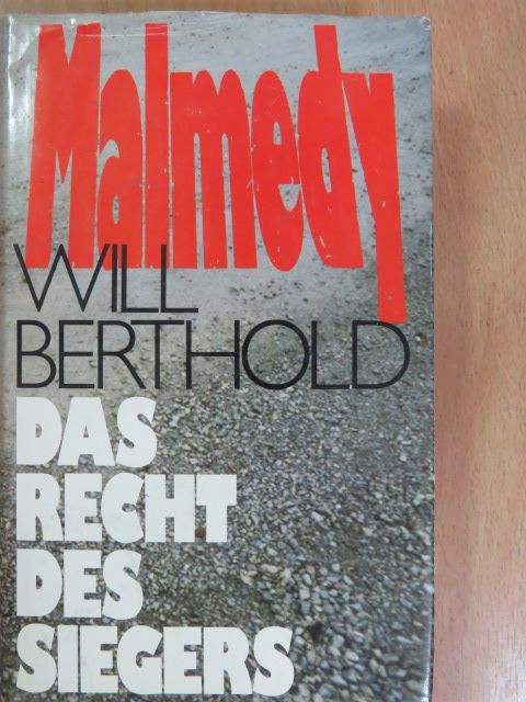Will Berthold - Malmedy - Das Recht des Siegers [antikvár]