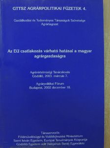 Benedek Fülöp - Az EU csatlakozás várható hatásai a magyar agrárgazdaságra [antikvár]