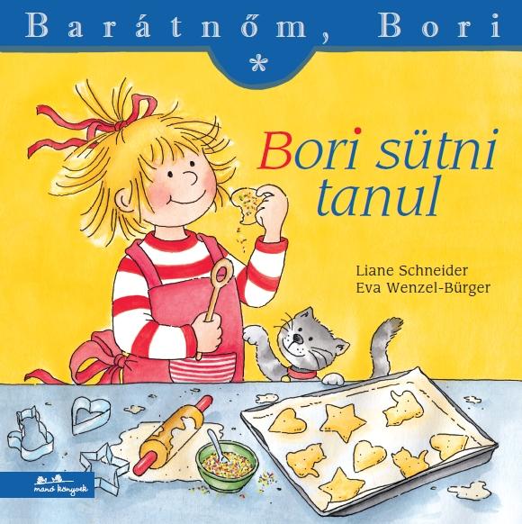 SCHNEIDER, LIANE - WENZEL-BÜRG - Bori sütni tanul - Barátnőm, Bori