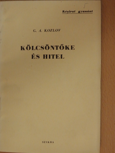 G. A. Kozlov - Kölcsöntőke és hitel [antikvár]